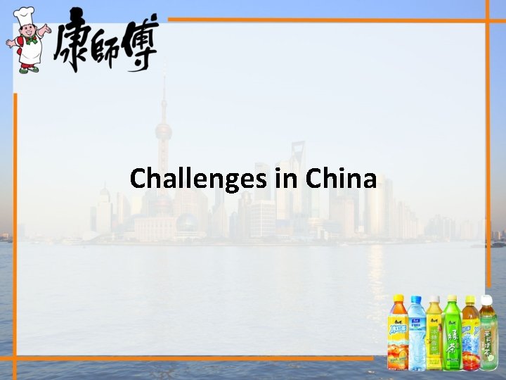 Challenges in China 