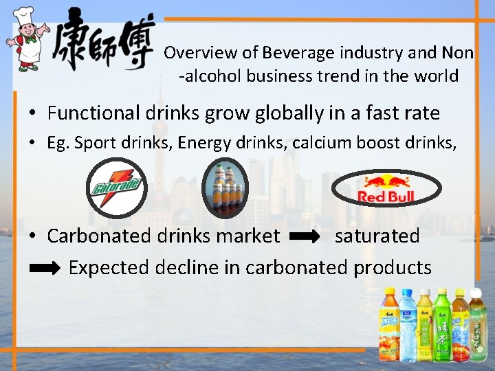 Overview of Beverage industry and Non -alcohol business trend in the world • Functional