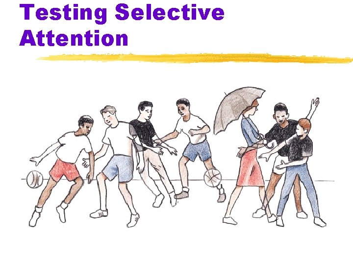 Testing Selective Attention 