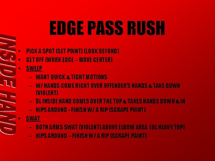 EDGE PASS RUSH • PICK A SPOT (SET POINT) (LOOK BEYOND) • GET OFF EDGE PASS RUSH • PICK A SPOT (SET POINT) (LOOK BEYOND) • GET OFF