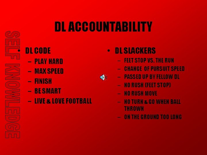 DL ACCOUNTABILITY • DL CODE – – – PLAY HARD MAX SPEED FINISH BE DL ACCOUNTABILITY • DL CODE – – – PLAY HARD MAX SPEED FINISH BE