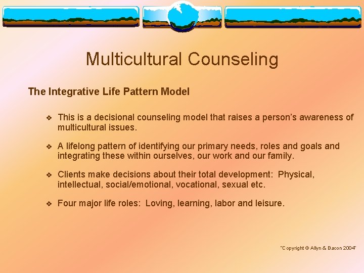 Multicultural Counseling The Integrative Life Pattern Model v This is a decisional counseling model