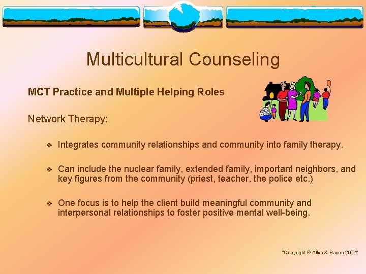 Multicultural Counseling MCT Practice and Multiple Helping Roles Network Therapy: v Integrates community relationships