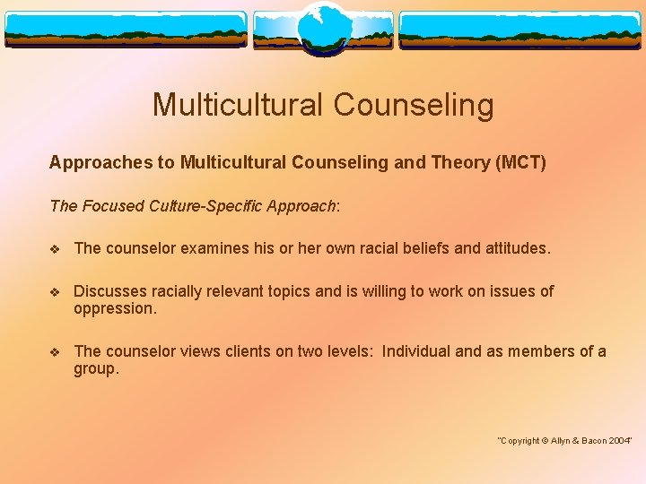 Multicultural Counseling Approaches to Multicultural Counseling and Theory (MCT) The Focused Culture-Specific Approach: v