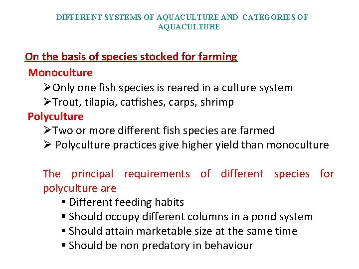 DIFFERENT SYSTEMS OF AQUACULTURE AND CATEGORIES OF AQUACULTURE On the basis of species stocked