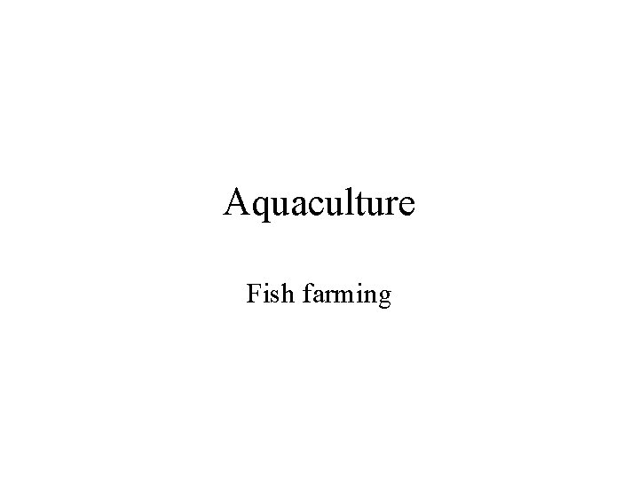 Aquaculture Fish farming 