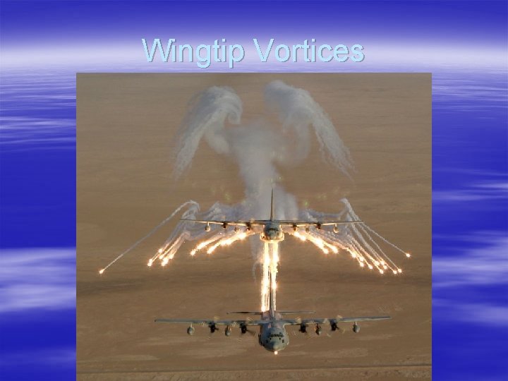 Wingtip Vortices 
