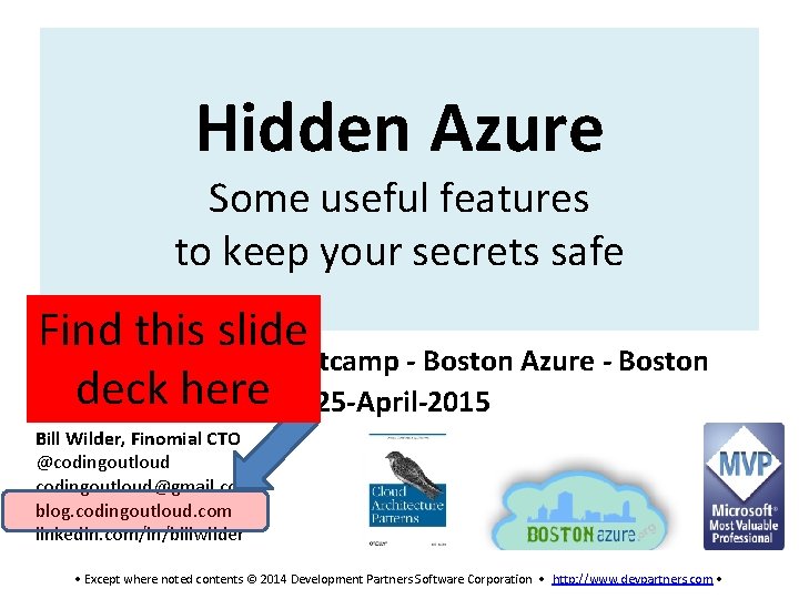 Hidden Azure Some useful features to keep your secrets safe Find this slide Global