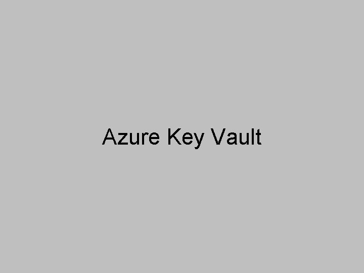 Azure Key Vault 