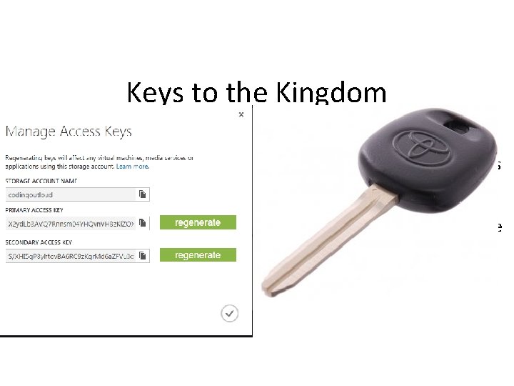 Keys to the Kingdom Account Scope Fine for internal, trusted systems Not safe for