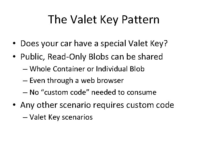 The Valet Key Pattern • Does your car have a special Valet Key? •