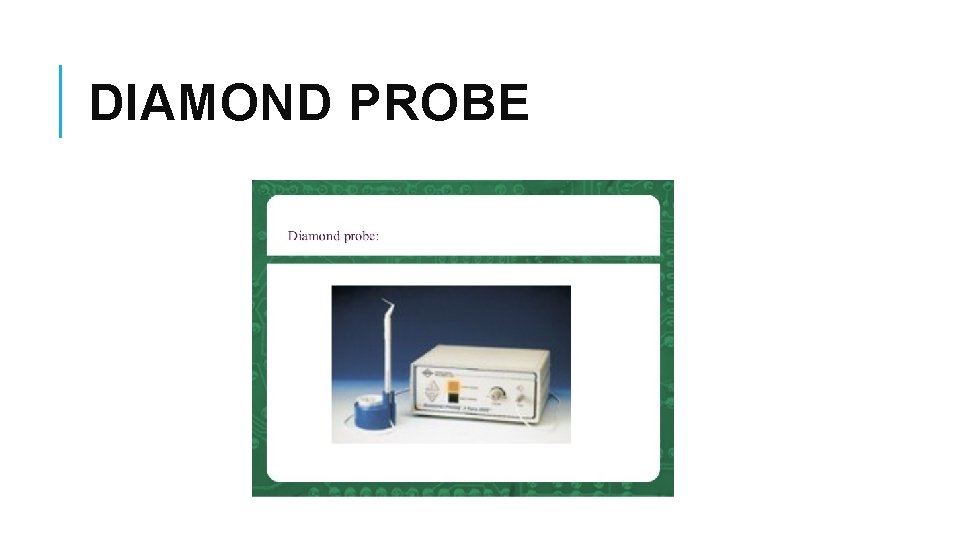 DIAMOND PROBE 