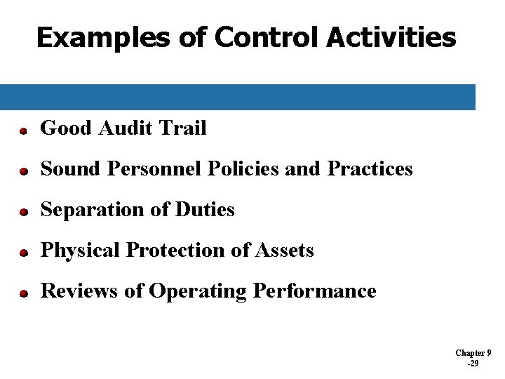 Examples of Control Activities Good Audit Trail Sound Personnel Policies and Practices Separation of Examples of Control Activities Good Audit Trail Sound Personnel Policies and Practices Separation of