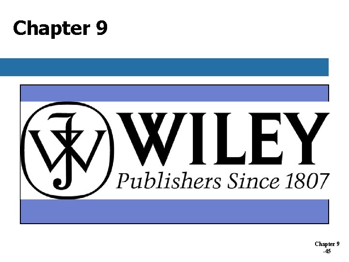 Chapter 9 -45 Chapter 9 -45