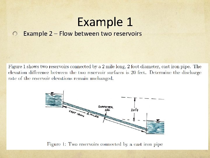 Example 1 Example 2 – Flow between two reservoirs 