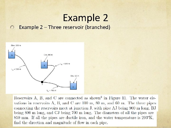 Example 2 – Three reservoir (branched) 