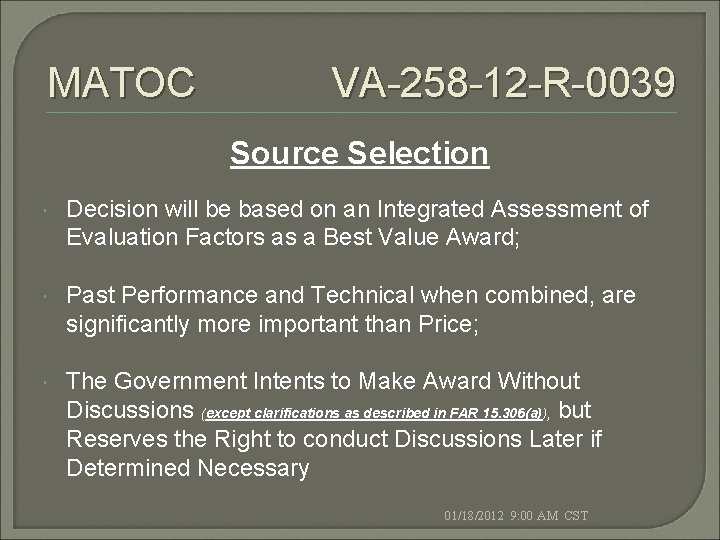 MATOC VA-258 -12 -R-0039 Source Selection Decision will be based on an Integrated Assessment