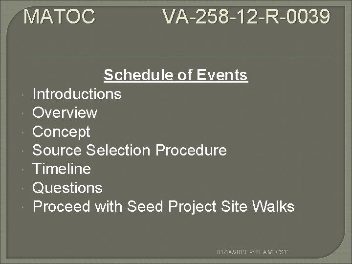 MATOC VA-258 -12 -R-0039 Schedule of Events Introductions Overview Concept Source Selection Procedure Timeline