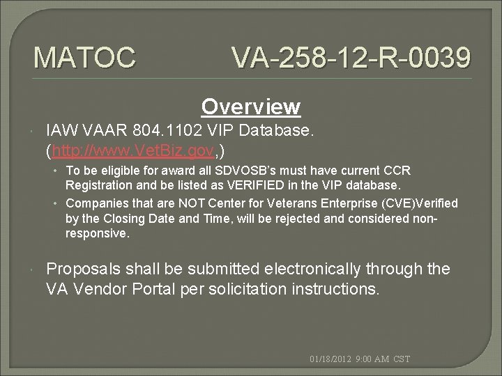 MATOC VA-258 -12 -R-0039 Overview IAW VAAR 804. 1102 VIP Database. (http: //www. Vet.