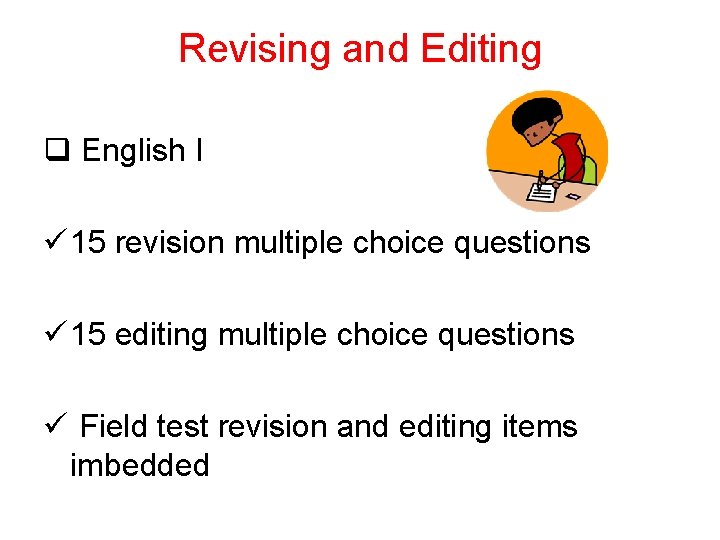 Revising and Editing q English I ü 15 revision multiple choice questions ü 15