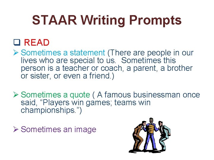 STAAR Writing Prompts q READ Ø Sometimes a statement (There are people in our