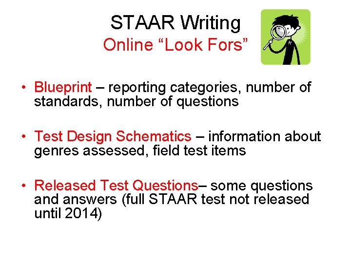 STAAR Writing Online “Look Fors” • Blueprint – reporting categories, number of standards, number