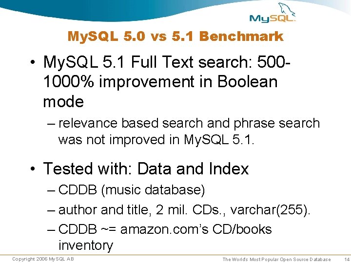 My. SQL 5. 0 vs 5. 1 Benchmark • My. SQL 5. 1 Full My. SQL 5. 0 vs 5. 1 Benchmark • My. SQL 5. 1 Full