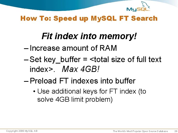 How To: Speed up My. SQL FT Search Fit index into memory! – Increase How To: Speed up My. SQL FT Search Fit index into memory! – Increase