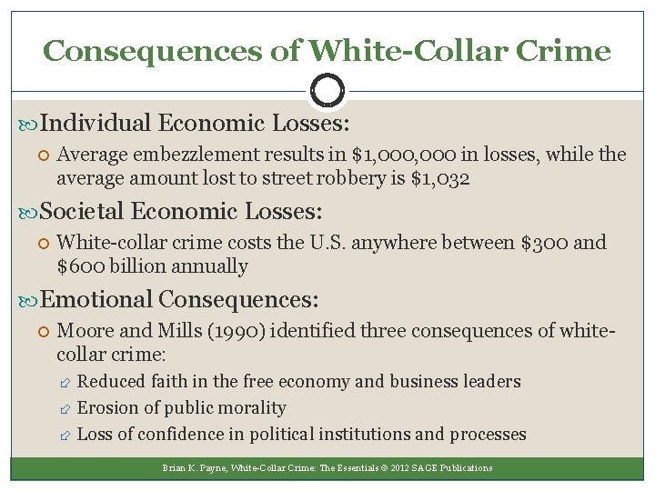 Consequences of White-Collar Crime Individual Economic Losses: Average embezzlement results in $1, 000 in
