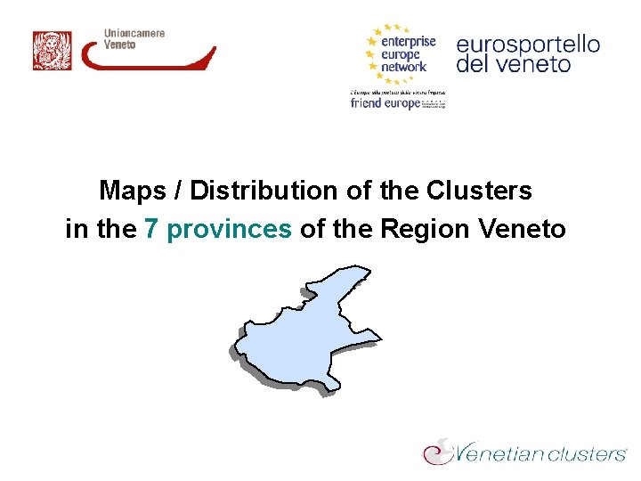 Maps / Distribution of the Clusters in the 7 provinces of the Region Veneto