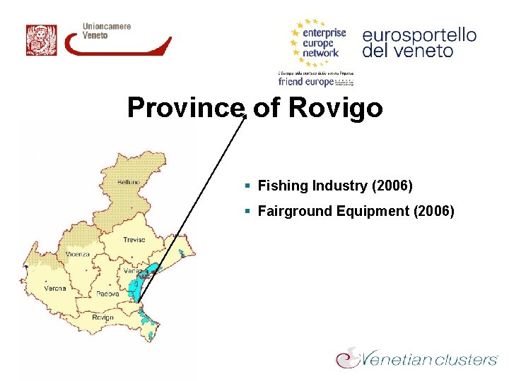 Province of Rovigo § Fishing Industry (2006) § Fairground Equipment (2006) 