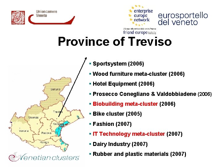 Province of Treviso § Sportsystem (2006) § Wood furniture meta-cluster (2006) § Hotel Equipment