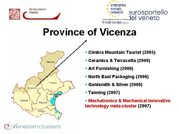 Province of Vicenza § Cimbra Mountain Tourist (2005) § Ceramics & Terracotta (2006) §