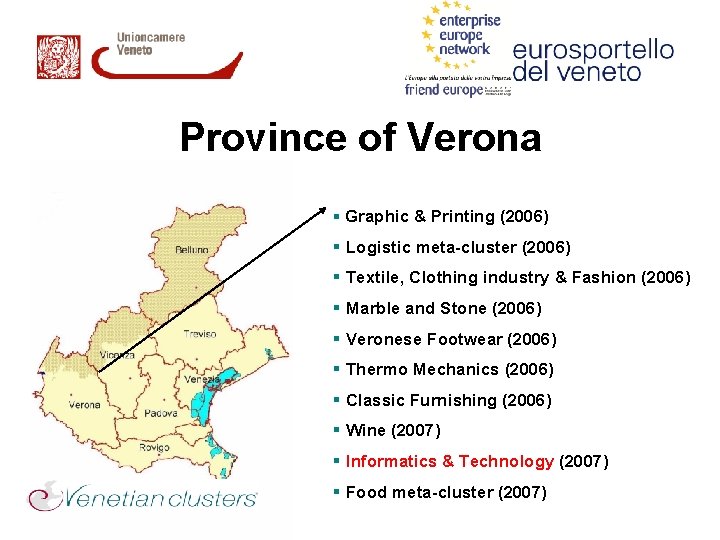 Province of Verona § Graphic & Printing (2006) § Logistic meta-cluster (2006) § Textile,