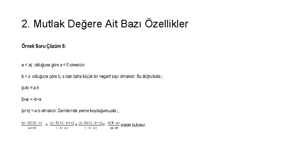 2. Mutlak Değere Ait Bazı Özellikler • 