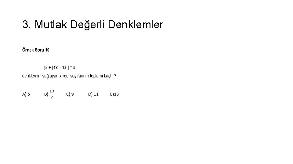 3. Mutlak Değerli Denklemler • 