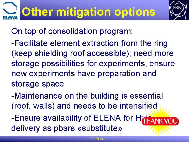 Other mitigation options On top of consolidation program: -Facilitate element extraction from the ring Other mitigation options On top of consolidation program: -Facilitate element extraction from the ring