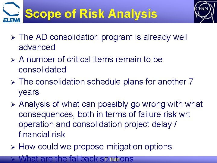 Scope of Risk Analysis Ø Ø Ø The AD consolidation program is already well Scope of Risk Analysis Ø Ø Ø The AD consolidation program is already well