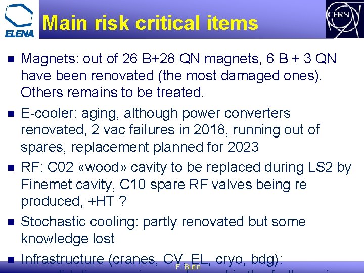 Main risk critical items n n n Magnets: out of 26 B+28 QN magnets, Main risk critical items n n n Magnets: out of 26 B+28 QN magnets,