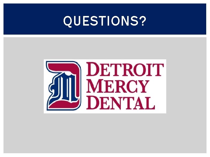 QUESTIONS? 
