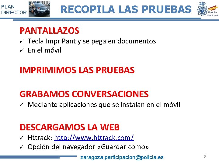 PLAN DIRECTOR RECOPILA LAS PRUEBAS PANTALLAZOS ü ü Tecla Impr Pant y se pega