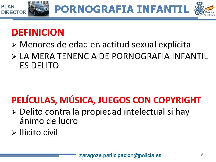 PLAN DIRECTOR PORNOGRAFIA INFANTIL DEFINICION Menores de edad en actitud sexual explícita LA MERA