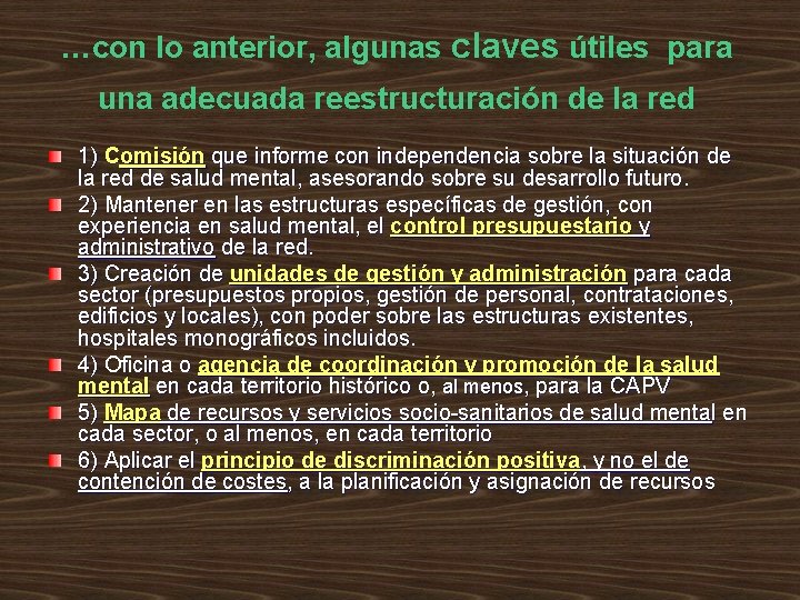 …con lo anterior, algunas claves útiles para una adecuada reestructuración de la red 1) …con lo anterior, algunas claves útiles para una adecuada reestructuración de la red 1)