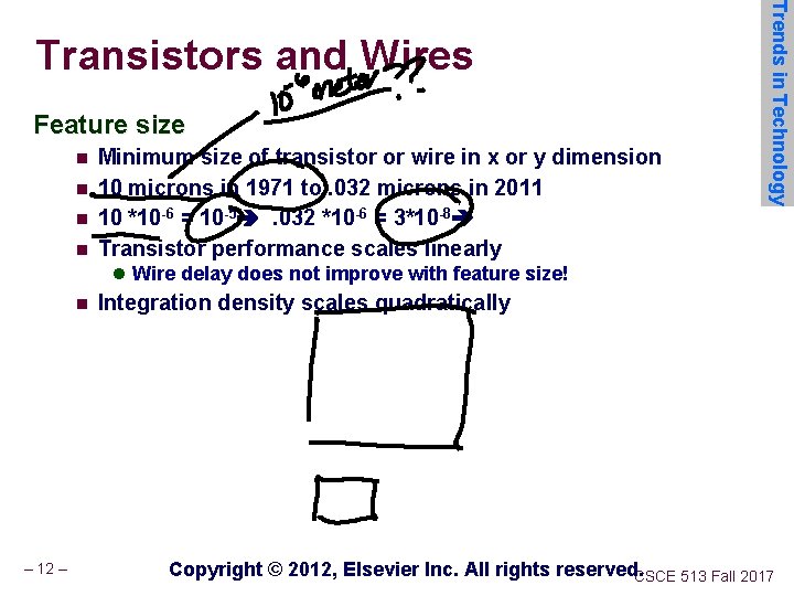 Feature size n n Minimum size of transistor or wire in x or y