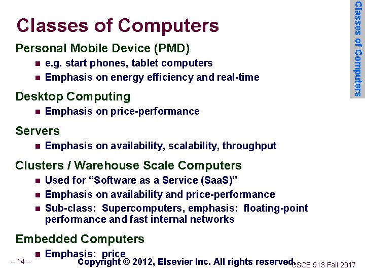 Personal Mobile Device (PMD) n n e. g. start phones, tablet computers Emphasis on