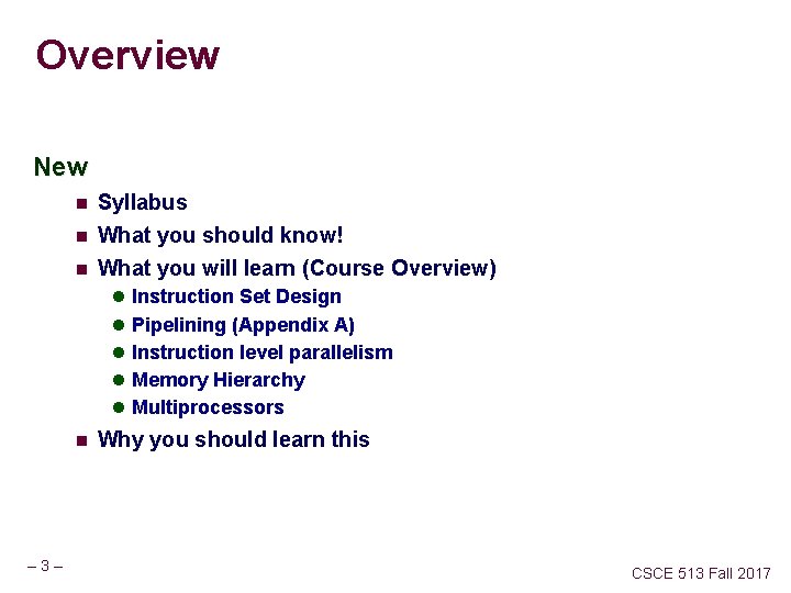 Overview New n n n Syllabus What you should know! What you will learn