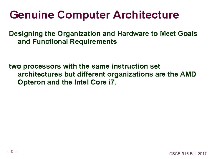 Genuine Computer Architecture Designing the Organization and Hardware to Meet Goals and Functional Requirements