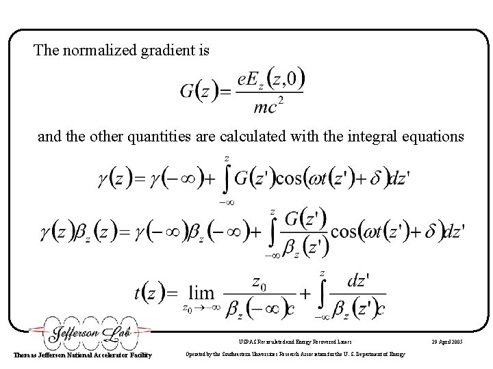 The normalized gradient is and the other quantities are calculated with the integral equations