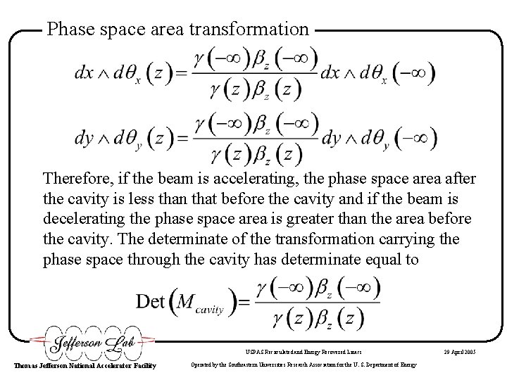 Phase space area transformation Therefore, if the beam is accelerating, the phase space area