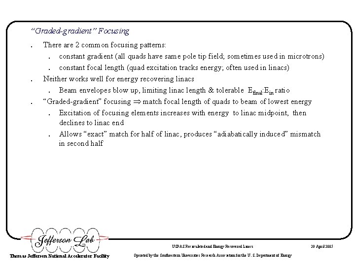 “Graded-gradient” Focusing . . . There are 2 common focusing patterns: . constant gradient